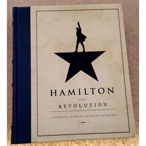Hamilton The Revolution Hardcover Book Full Script Broadway Miranda McCarter New